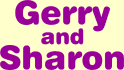 Gerry and Sharon